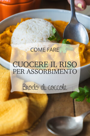 Come cuocere il riso per assorbimento